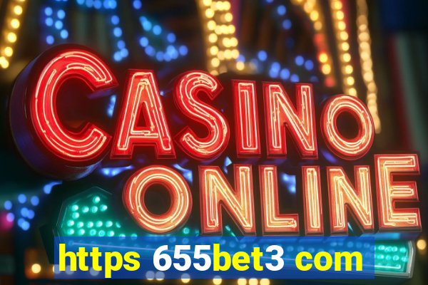 https 655bet3 com